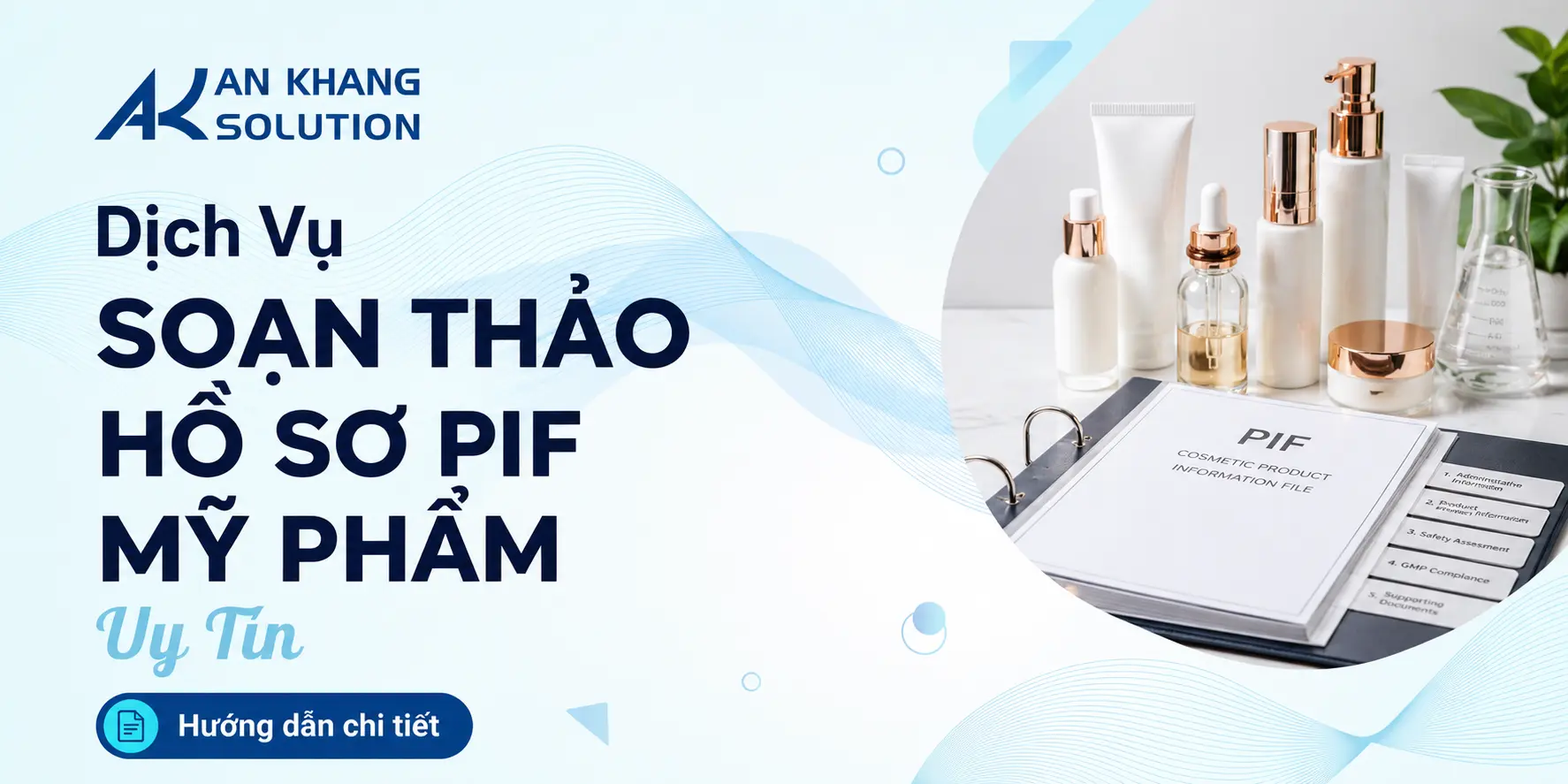 Dịch vụ soạn thảo hồ sơ PIF mỹ phẩm An Khang Solution